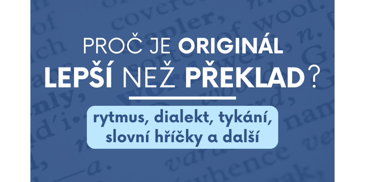 Proč je originál knihy lepší než překlad?